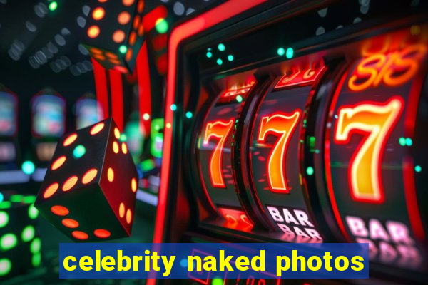 celebrity naked photos